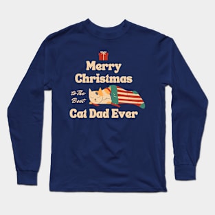 MERRY CHRISTMAS FOR CAT DAD Long Sleeve T-Shirt